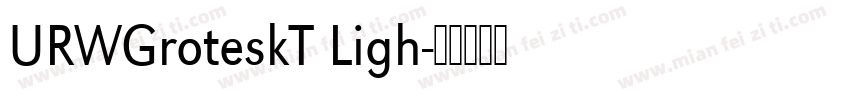 URWGroteskT Ligh字体转换